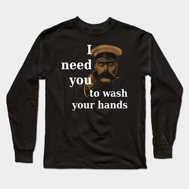 Lord Kitchener Needs You to Wash Your Hands Long Sleeve T-Shirt by SolarCross